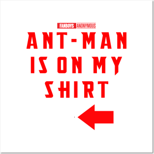 Ant-Man is on my Shirt Posters and Art